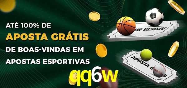 qq6w Ate 100% de Aposta Gratis